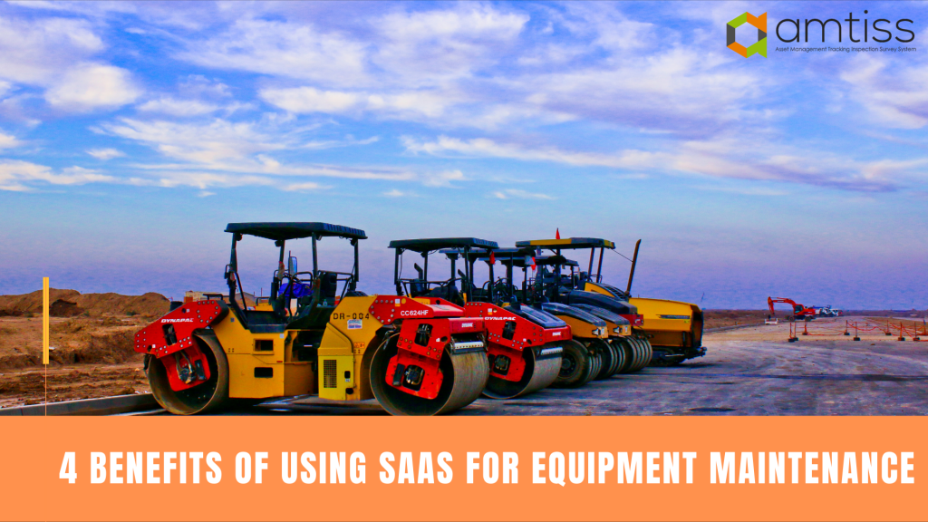 4 Main Benefits of Using Saas for Heavy Equipment Maintenance amtiss Heavy Equipment