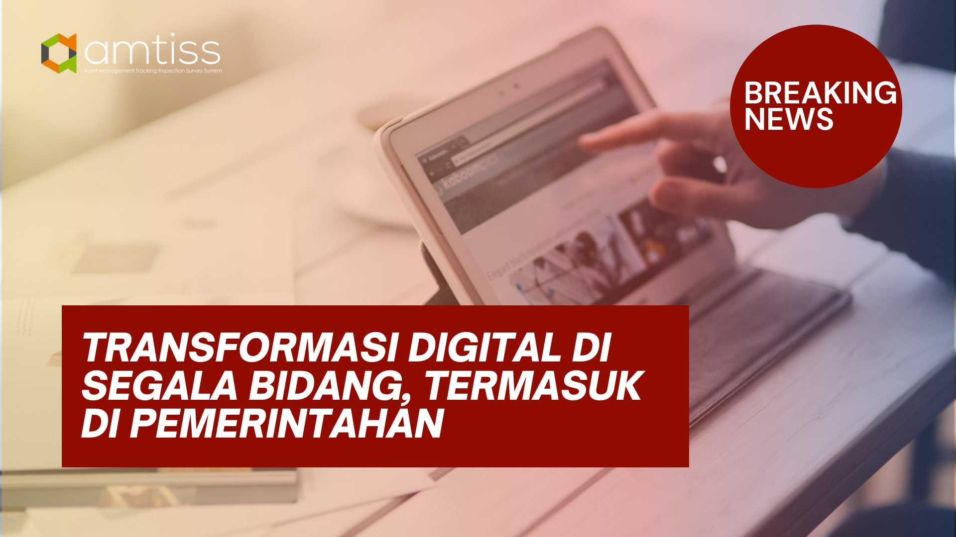 Transformasi Digital Di Segala Bidang Termasuk Di Pemerintahan Amtiss Heavy Equipment 4643